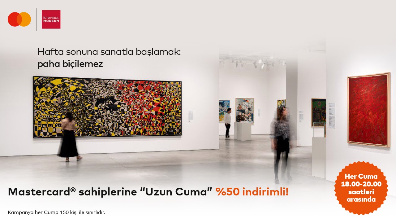 Mastercard sahiplerine İstanbul Modern’de ‘Uzun Cuma’ 50% indirimli!