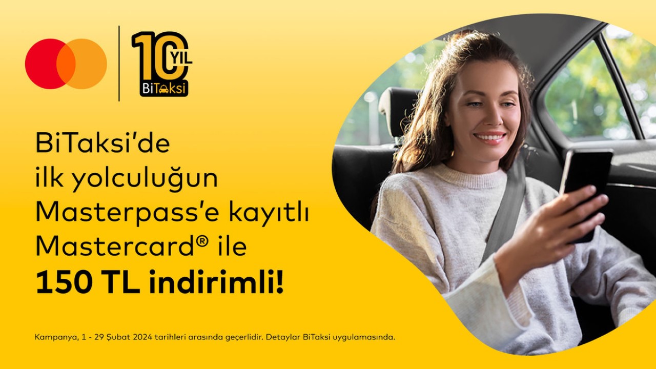 Masterpass’e kayıtlı Mastercard’lılara BiTaksi’deki ilk yolculuk 150 TL indirimli!